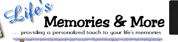 Life's Memories & More Home Page