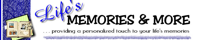 Life's Memories & More Home Page