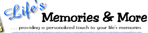 Life's Memories & More Home Page